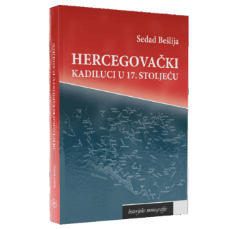Bešlija, Sedad. Hercegovački kadiluci u 17. stoljeću