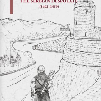 E-IZDANJE: Dedić, Enes. THE BOSNIAN KINGDOM AND THE SERBIAN DESPOTATE (1402-1459)