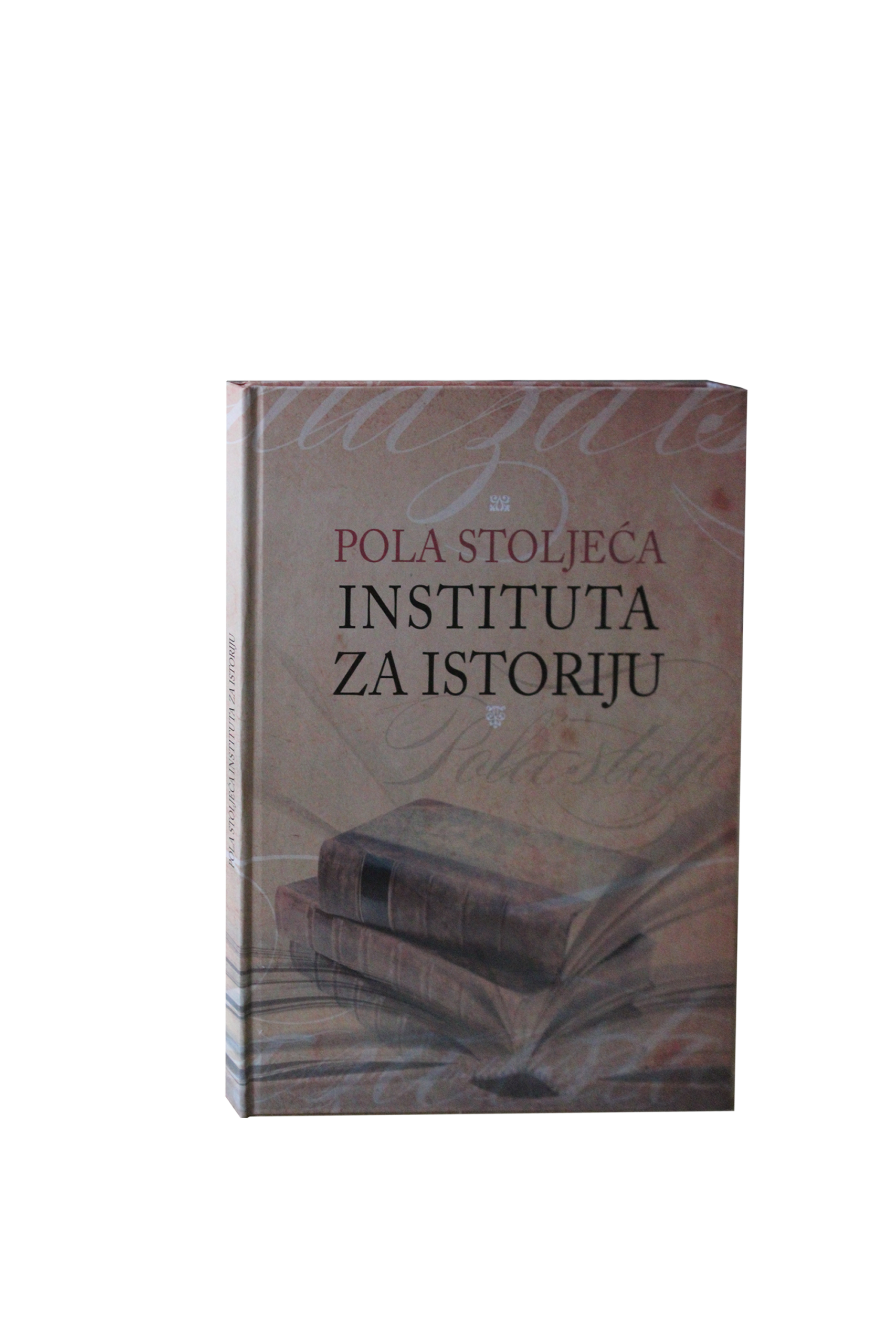 Pola stoljeća Instituta za historiju